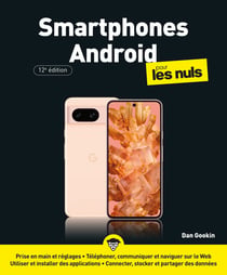 Smartphones Android pour les nuls (12e édition)