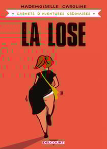 Carnets d'aventures ordinaires Tome 2 : la loose