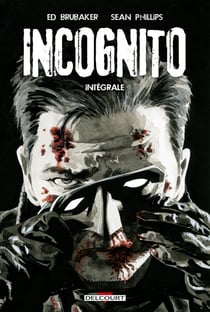 Incognito : Intégrale Tomes 1 et 2