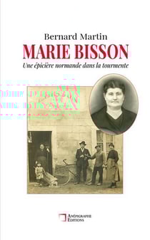 Marie Bisson : Une épicière normande dans la tourmente