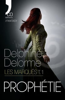 Prophétie : Les Marqués - Tome 1