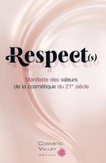 Respect(s), manifeste des valeurs de la cosmetique du 21e siecle