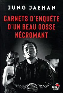 Carnets d'enquête d'un beau gosse nécromant