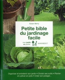 Petite bible du jardinage facile