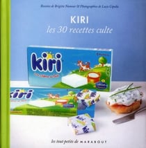 Kiri - les 30 recettes culte
