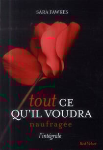 Tout ce qu'il voudra - naufragée - intégrale