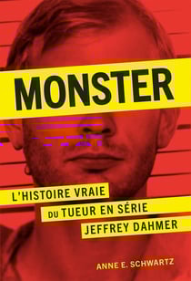 Monster : L'histoire vraie du tueur en série Jeffrey Dahmer