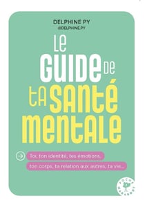 Le guide de ta santé mentale