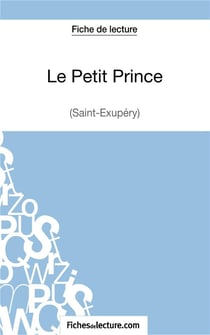 Le petit prince de Saint-Éxupéry - analyse complète de l'oeuvre