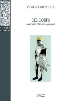 Des corps : Anatomies, Défenses, Fantasmes