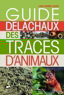 Guide Delachaux des traces d'animaux