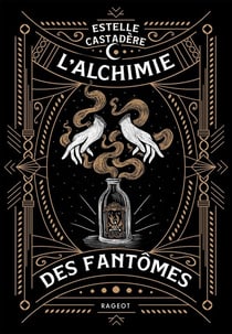 L'alchimie des fantômes