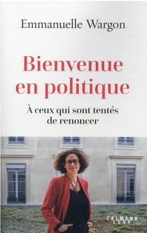 Bienvenue en politique : à ceux qui sont tentés de renoncer