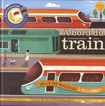 À bord du train - un livre magique à éclairer