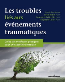 Les troubles liés aux événements traumatiques - guide des meilleures pratiques pour une clientèle complexe