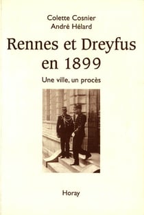 Rennes et dreyfus en 1899 - une ville, un procès