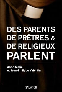 Prêtres, religieux, religieuses - paroles de parents de A à Z