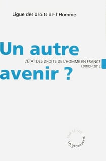 Un autre avenir ? l'état des droits de l'homme en France