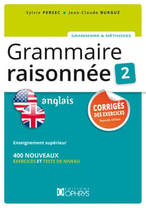 Grammaire raisonnée Tome 2, anglais - niveau supérieur C1 - corrigés