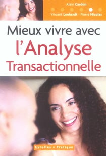MIEUX VIVRE AVEC L'ANALYSE TRANSACTIONNELLE