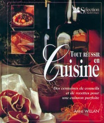 Tout reussir en cuisine