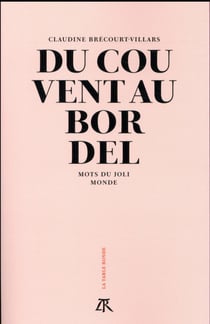 Du couvent au bordel - mots du joli monde