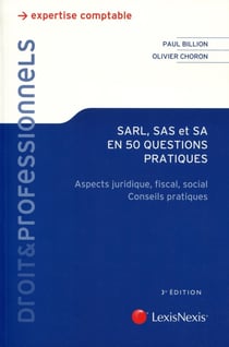 SARL-SAS et SA en 50 questions - aspects juridique, fiscal, social - conseils pratiques (3e édition)