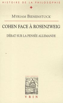 Cohen face à Rosenzweig - débat sur la pensée allemande