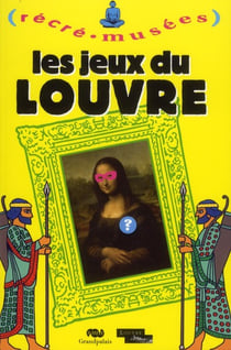 Récré-musées - le Louvre
