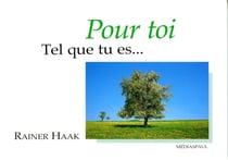 Pour toi tel que tu es...