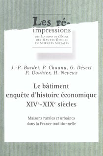 Le Bâtiment, enquête d'histoire économique, 14e-19e siècles : Maisons rurales et urbaines dans la France traditionnelle