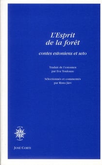 L'esprit de la forêt - contes estoniens et seto