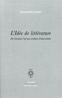 L'idée de littérature - de l'art pour l'art aux écritures d'intervention