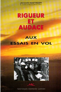 Rigueur et audace aux essais en vol