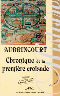 Aubrincourt - chronique de la première croisade