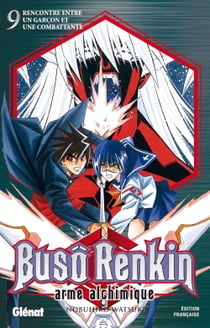 Buso renkin Tome 9 - rencontre entre un garçon et une combattante