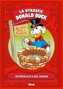 La dynastie Donald Duck : Intégrale vol.6 : 1955-1956 - rencontre avec les Cracs-Badaboums et autres histoires