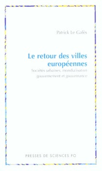 Le retour des villes europeennes societes urbaines, mondialisation, gouvernement et gouvernance