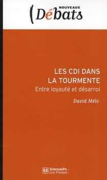 Les cdi dans la tourmente - entre loyauté et désarroi