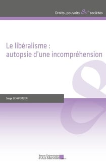 Le libéralisme : autopsie d'une incompréhension