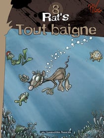 Rat's t.8 - tout baigne