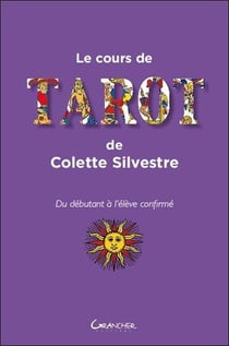 Le cour de tarot - du débutant à l'élève confirmé