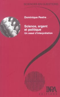Science, argent et politique - un essai d'interprétation