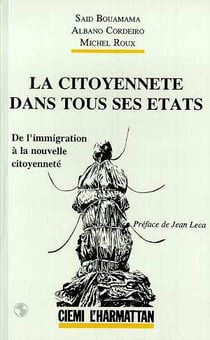 La citoyennété dans tous ses états - de l'immigration à la nouvelle citoyenneté