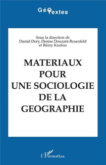 Materiaux pour une sociologie de la geographie