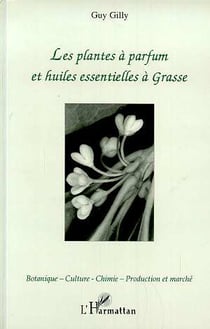 Les plantes à parfum et huiles essentielles à Grasse