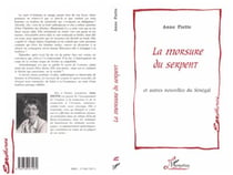 La morsure du serpent et autres nouvelles du Sénégal