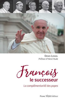 François le successeur - la complémentarité des papes