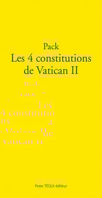 Pack les 4 constitutions de vatican II : retrouvez les grands textes de vatican II