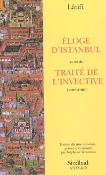 Éloge d'Istanbul - traité de l'invective